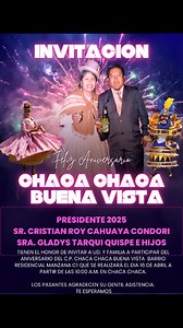 85K views · 189 reactions | Invitación a la fiesta de aniversario del C.P. Buena Vista CHACA CHACA Presidente: Sr. Cristian Roy Cahuaya Condori Sra. Gladys Tarqui Quispe e hijos. Tienen el honor de invitar a ud. Y familia a participar del aniversario del C.P. Chaca Chaca Buena Vista barrio residencial Mz. C1 que se realizará el dia 16 de abril a partir de las 10:00 a.m. en Chaca Chaca. Te esperamos. | Studios LEX Tv | Facebook