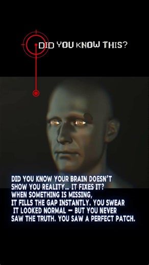 Your Brain Fills Missing Reality