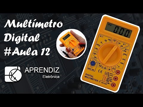 COMO USAR O MULTÍMETRO DIGITAL - Curso Eletrônica Básica #Aula 12