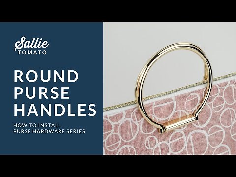 How to Install Round Metal Purse Handles Tutorial