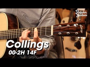 Collings 00-2H 14F Demo - サウンド・演奏性・強度面と全てに優れ、進化を止めないコリングス