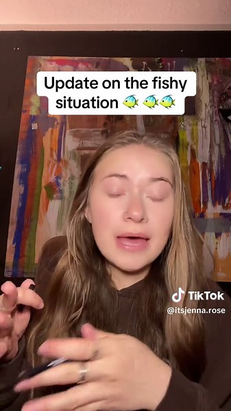 Trust me I know it was gross | fishy situation