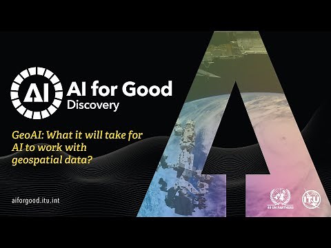 GeoAI: What will it take for AI to work with geospatial data? | Discovery