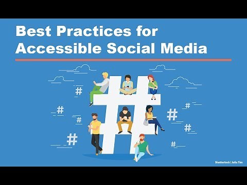 Best Practices for Accessible Social Media