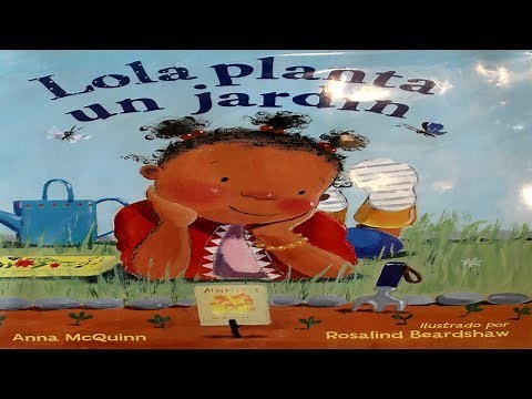 Lola Planta Un Jardin | CUENTOS INFANTILES PARA NIÑOS