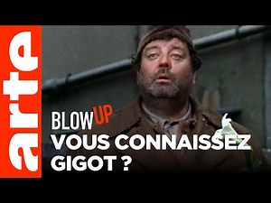 Vous connaissez "Gigot" ? - Blow Up - ARTE