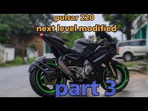 Pulsar 220 Modified ( part 3) like a Superbike 🔥 pulsar 220 modification🏍️🏍️ #pulsar220 #modified