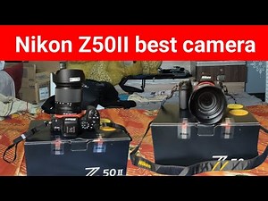 How to setup Nikon Z50II | Nikon z50 mark 2 ka unboxing | Best Camera Z50II | mirrorless cameraZ50II