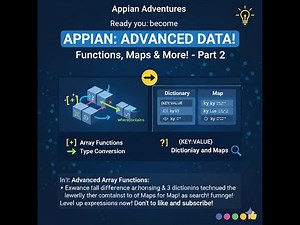 Appian Adventures: Advanced Functions & Data Handling (Part 2)