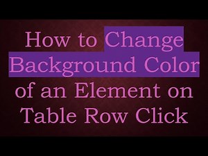 How to Change Background Color of an Element on Table Row Click
