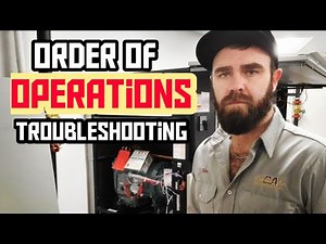 Troubleshooting HVAC Equipment Using Order Of Operation