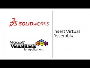Solidworks VBA Macro – Insert Virtual Assembly