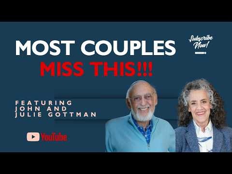 12 Minutes That Could Change Your Relationship | Dr. John & Julie Gottman