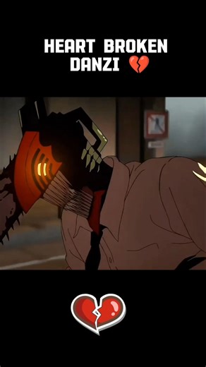 Heart Broken Danji 💔 #animeflix #chainsawman