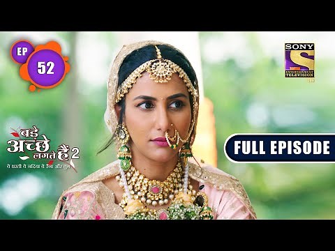 Bade Achhe Lagte Hain 2 - Shivi And Akshay Gets Married - Ep 52 - Full Episode - 9th Nov 2021