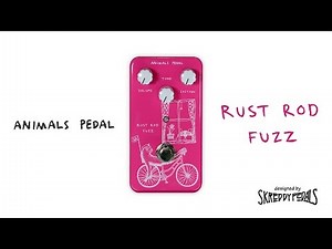 Animals Pedal | Rust Rod Fuzz [Designed by Skreddy Pedals] - demo by Jake Cloudchair