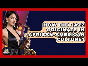 How Did Jazz Originate In African-American Culture? - Jazz Music Legends