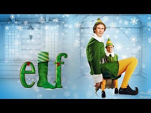 Elf (2003) Will Ferrell Hollywood Movie Review and Facts