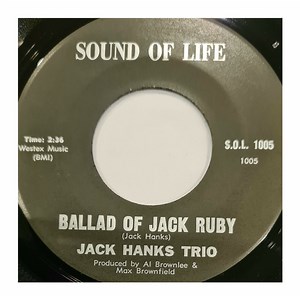 Jack Hanks Trio - Ballad Of Jack Ruby