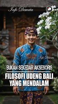 Not Just an Accessory: The Deep Philosophy of the Balinese Udeng