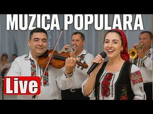MUZICĂ POPULARĂ DE ASCULTARE ȘI DANS 🎶 Cântece Românești cu Suflet și Voie Bună 🇷🇴