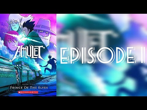 Amulet book 5: The prince of the elves episode 1