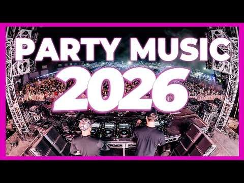PARTY MUSIC 2026 - Club Music Remixes & Mashups of Popular Songs 2026 | EDM DJ Dance Remix MIX 2025
