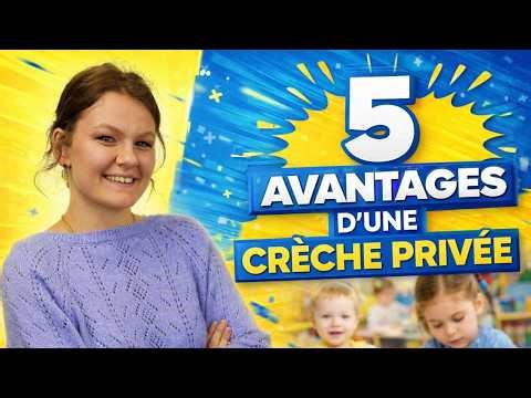 Crèche privée : LES 5 AVANTAGES