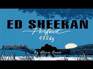 Perfect ÷ || Ed Sheeran || 432hz HD