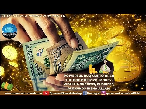 POWERFUL RUQYAH DUA TO OPEN THE DOOR OF RIZQ, MONEY, WEALTH, BUSINESS SUCCESS, BLESSINGS INSHA ALLAH
