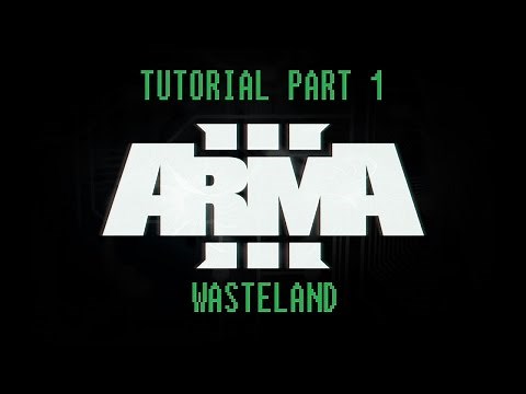 Arma 3 Wasteland Tutorial - Part 1 The Basics