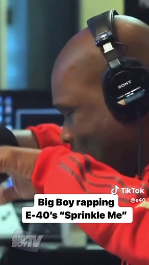 E‑40 Sprinkle Me Lyrics – Big Boy & E‑40 Freestyle Clip