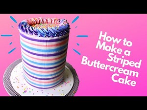 How to Make A Striped Buttercream Cake | LEGACY CAKERY