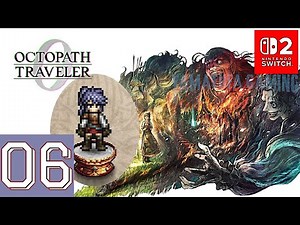 OCTOPATH TRAVELER 0 [Switch 2] Gameplay Walkthrough Part 6 | No Commentary