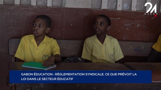 Gabon 🇬🇦 éducation : dans l’éducation, enseignants et personnels administratifs peuvent donc se syndiquer et défendre leurs revendications, mais cela dans le respect du cadre légal. | Gabon 24