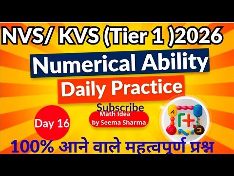 ##KVS, NVS 2026 Tier-1 Numerical Ability Mastery: Day 16Practice Questions##