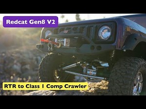 Redcat Gen8 V2 - RTR to Class 1 Comp Crawler Episode 2