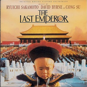 Ryuichi Sakamoto, David Byrne And Cong Su - The Last Emperor (Original Motion Picture Soundtrack)