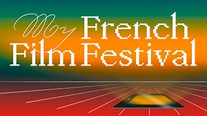 Regresa ‘My French Film Festival’, el festival de cine francés en línea
