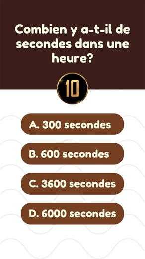 Combien y a-t-il de secondes dans une heure? - Culture Générale Quiz