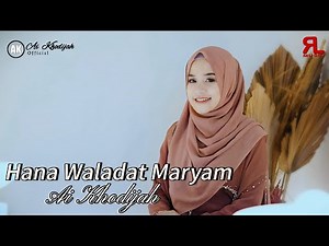AI KHODIJAH - HANA WALADAT MARYAM | DO’A AGAR DI PERMUDAH SAAT MELAHIRKAN