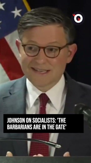 Johnson on socialism: 'The barbarians are in the gate'