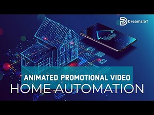 Promotional Animated Video For DreamzIOT Home Automation Solution