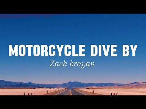 Zach brayan - Motorcycle drive by (lyrics)