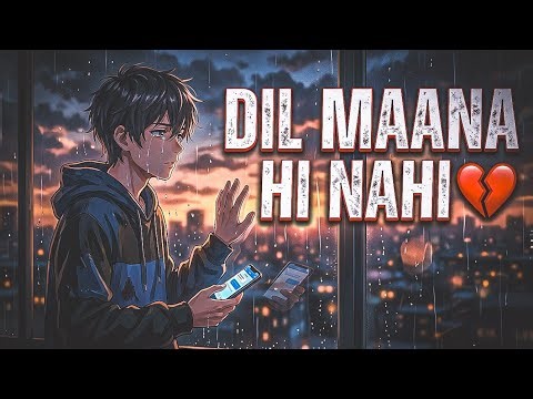 Dil Ko Samjhaya… Par Dil Maana Hi Nahi 💔 | Heartbreak Song | Emotional Sad Song 2026