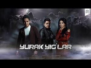 Yurak yig'lar (o'zbek film) | Юрак йиглар (узбекфильм)