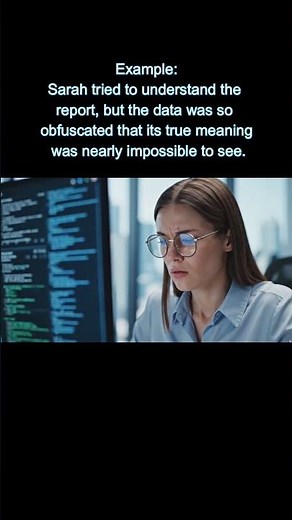 Word of the Day: Obfuscated | Meaning, Example, and How to Use It