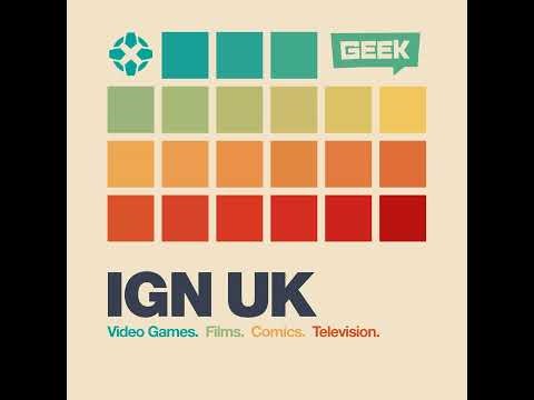IGN UK Podcast 819: Once Richmond Sausage After Another