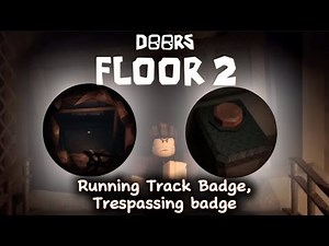 Guide to get Running Track, Trespassing Badges in Doors Floor 2! Roblox