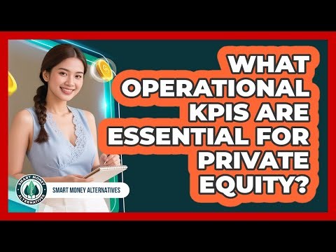 What Operational KPIs Are Essential For Private Equity?